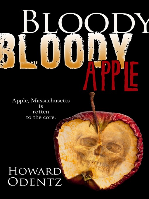 Title details for Bloody Bloody Apple by Howard Odentz - Available
